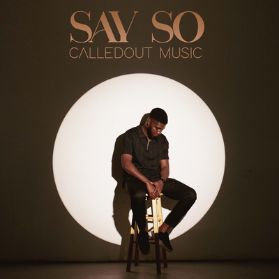 Say So By CalledOut Music's cover