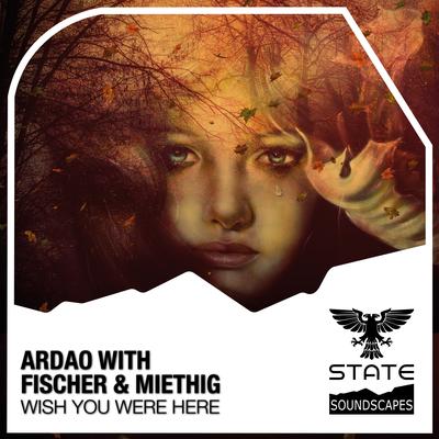 Wish You Were Here By ArDao, Fischer & Miethig's cover