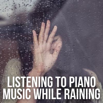 Listening to Piano Music while Raining's cover