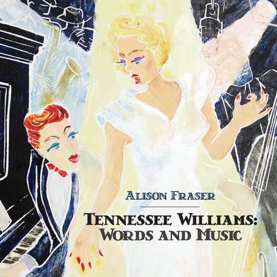 Tennessee Williams: Words and Music's cover