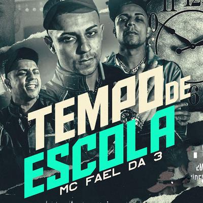 Tempo de Escola By MC Fael da 3's cover