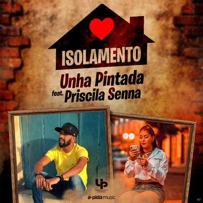 Isolamento (feat. Priscila Senna) (feat. Priscila Senna) By Unha Pintada, Priscila Senna's cover