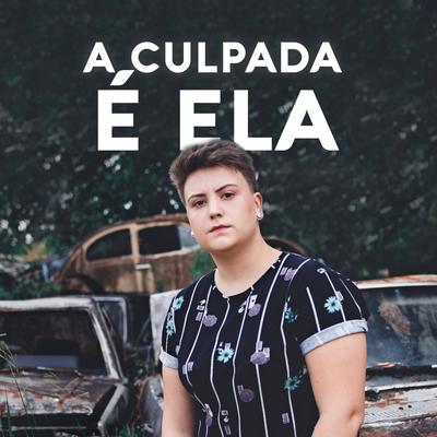 A Culpada É Ela By Nadia Menegazzi, Tchê Chaleira's cover