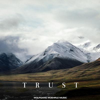 Trust By Wolfgang Woehrle's cover