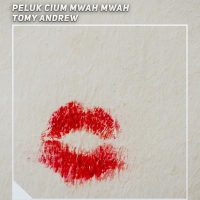 Peluk Cium Mwah Mwah's cover