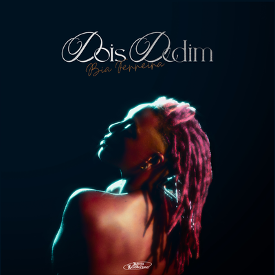 Dois Dedim By Bia Ferreira's cover