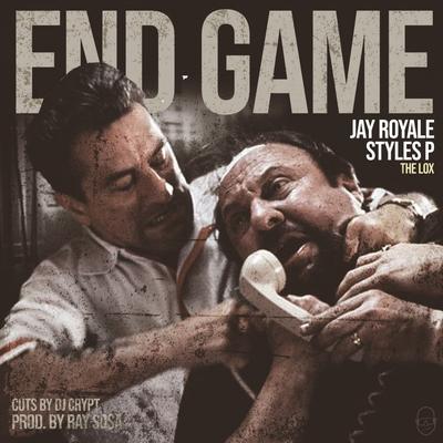 End Game By Jay Royale, Styles P, The Lox, DJ Crypt's cover