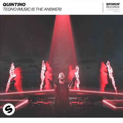 teQno (Music Is The Answer) By Quintino's cover