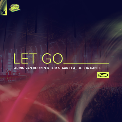 Let Go By Armin van Buuren, Tom Staar, Josha Daniel's cover