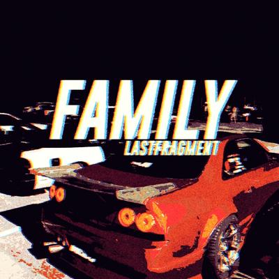 Family By Lastfragment's cover