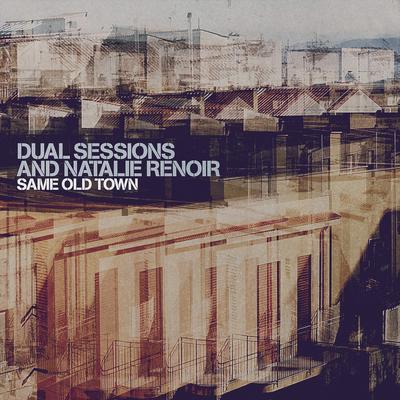 Same Old Town By Dual Sessions, Natalie Renoir's cover