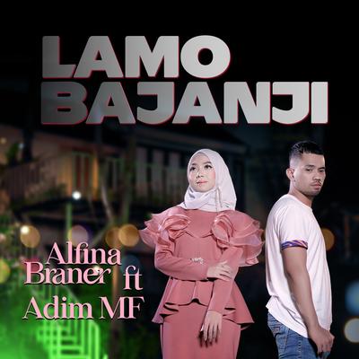 Lamo Bajanji By Alfina Braner, Adim MF's cover