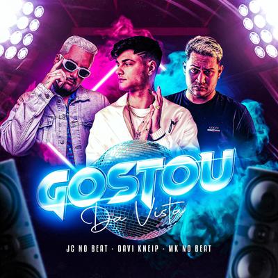 Gostou da Vista By JC NO BEAT, Davi Kneip, MK no Beat's cover