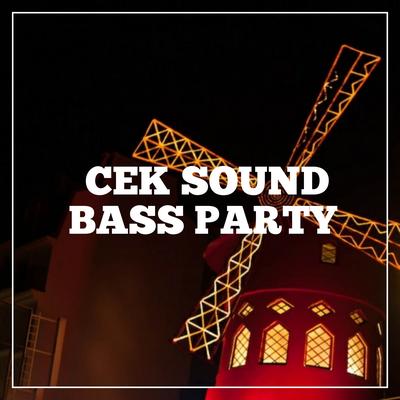 Cek Sound Bass Party's cover