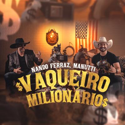 Vaqueiro Milionário By Nando Ferraz, Manutti's cover