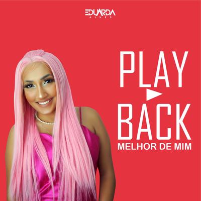 Melhor de Mim (Playback)'s cover