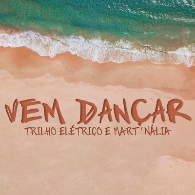Vem Dançar By Trilho Elétrico, Mart'nalia's cover