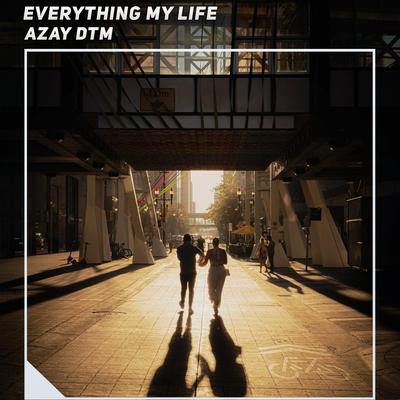 Everything My Life's cover