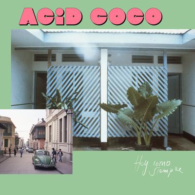 Hoy Como Siempre By Acid Coco's cover