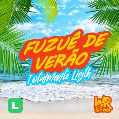 Fuzue de Verão By DJ WR DO TREM BALA's cover