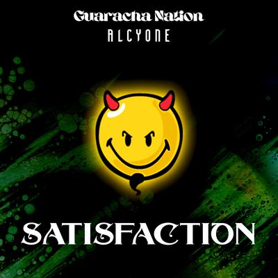 Satisfaction By Guaracha Nation, Alcyone's cover