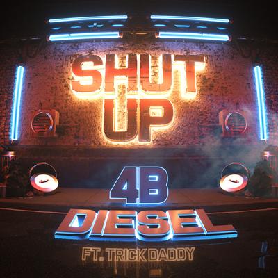 Shut Up (feat. Trick Daddy) By 4B, Shaquille O'Neal, Trick Daddy's cover