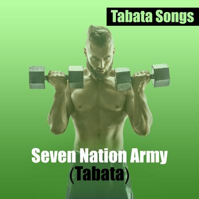 Seven Nation Army (Tabata) By Tabata Songs's cover