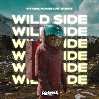 Wild Side By Hitkend House Lab, Bonne's cover
