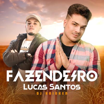 Fazendeiro By Lucas Santos, DJ Kaioken's cover