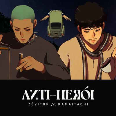 Anti-herói By ZéVitor, kamaitachi's cover