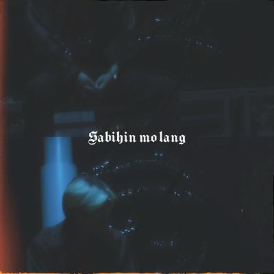 Sabihin Mo Lang's cover