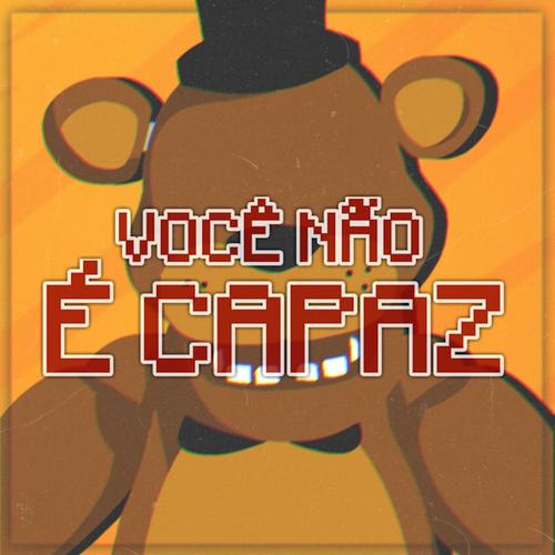 Você Não É Capaz's cover