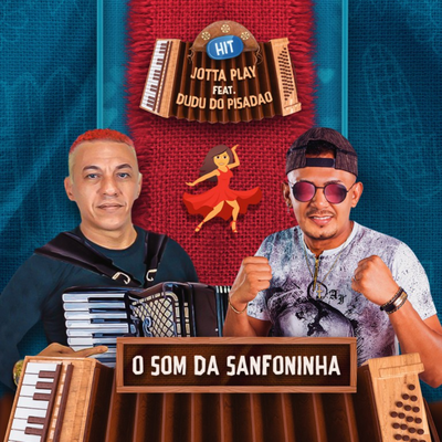 O Som da Sanfoninha By Jotta Play, Dudu do Pisadão's cover