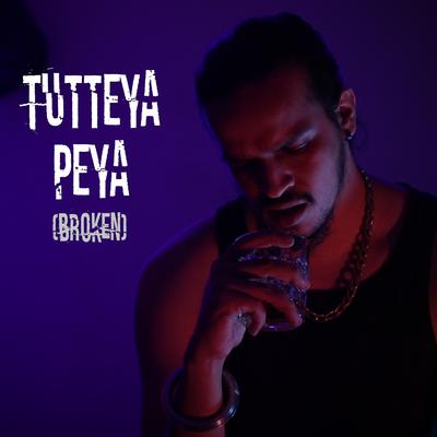 Tutteya Peya (Broken)'s cover