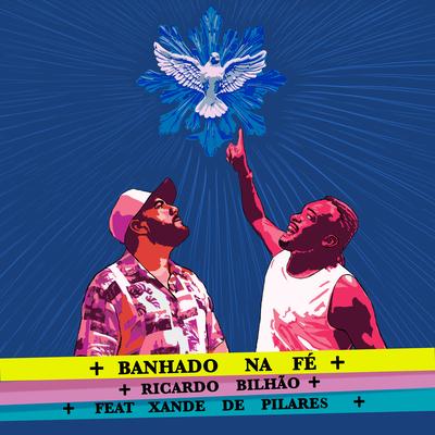 Banhado na Fé By Ricardo Bilhão, Xande De Pilares's cover