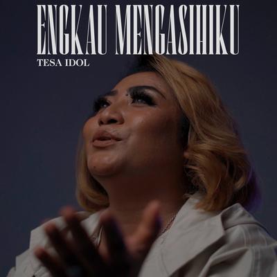 Engkau Mengasihiku's cover