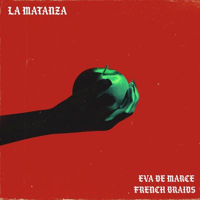 La Matanza By French Braids, Eva de Marce's cover