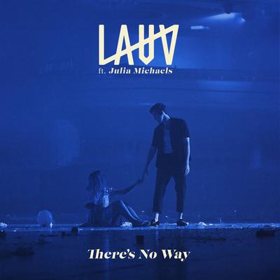 There's No Way By Lauv, Julia Michaels's cover