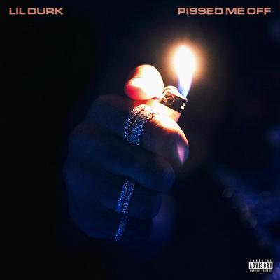 Pissed Me Off By Lil Durk's cover