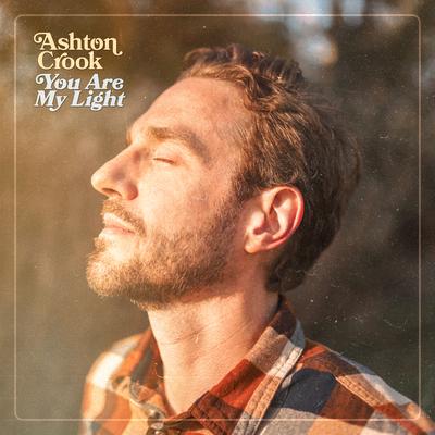 You Are My Light (Psalm 27) By Ashton Crook's cover