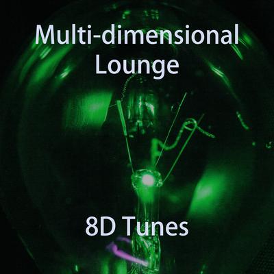 Multi-Dimensional Lounge By 8D Tunes's cover