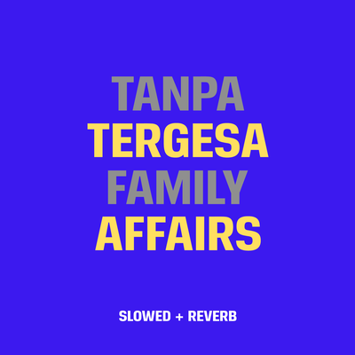 Tanpa Tergesa (Slowed + Reverb)'s cover