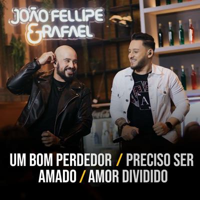 Um Bom Perdedor / Preciso Ser Amado / Amor Dividido (Cover)'s cover