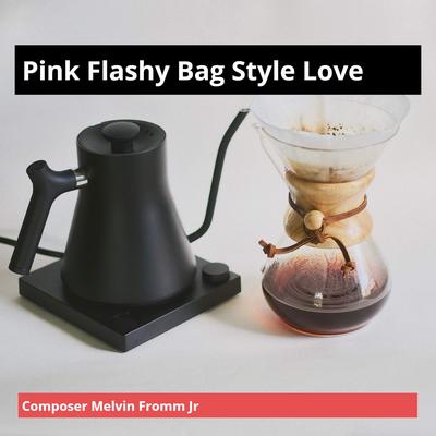 Pink Flashy Bag Style Love's cover