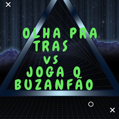 OLHA PRA TRAS vs JOGA O BUZANFÃO By DJ LC GARCIA's cover