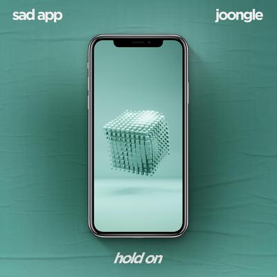 Hold On By sad app, Joongle's cover