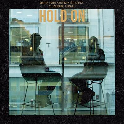 Hold On By Marie Dahlstróm, Intalekt, Damone Tyrell's cover