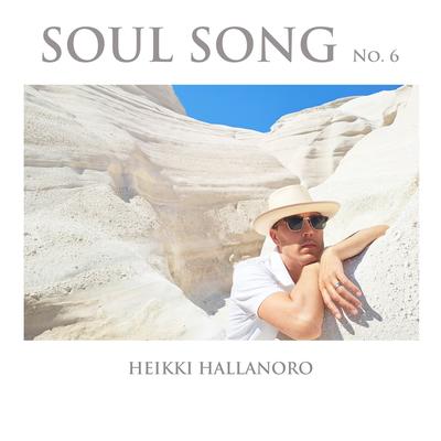 Soul Song No. 6 By Heikki Hallanoro's cover