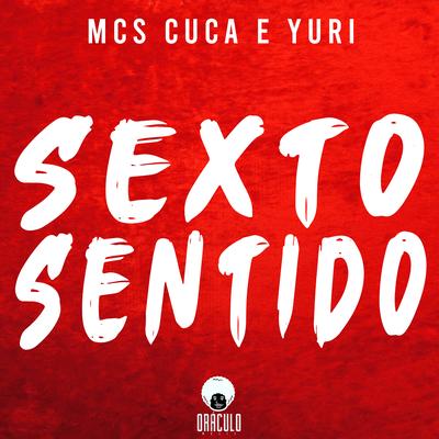 Sexto Sentido By Mcs Cuca e Yuri's cover
