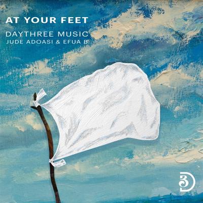 At Your Feet By Day Three Music, Jude Adoasi, Efua B's cover